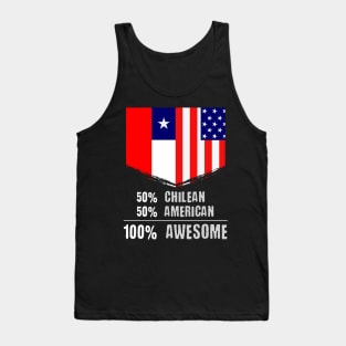 50% Chilean 50% American 100% Awesome Immigrant Tank Top